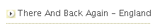 There And Back Again - England